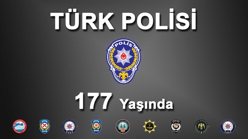 Şanlı Polis Teşkilatımızın 177'inci Kuruluş Yıldönümü Kutlu Olsun...